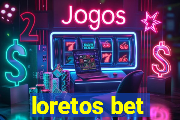 loretos bet