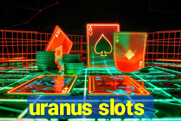 uranus slots