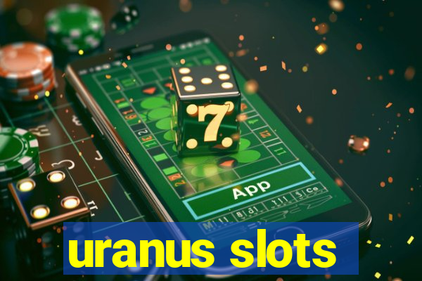 uranus slots