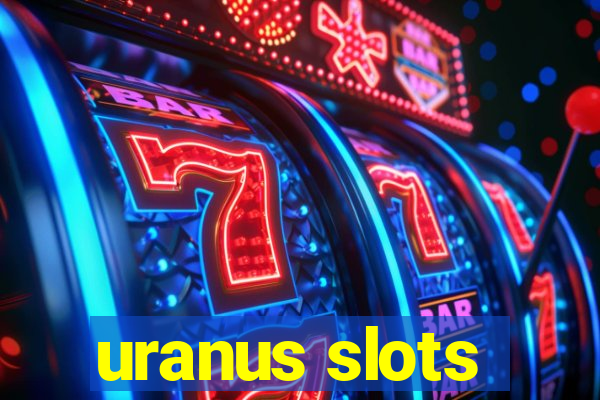 uranus slots