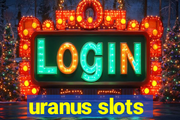 uranus slots