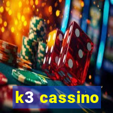 k3 cassino