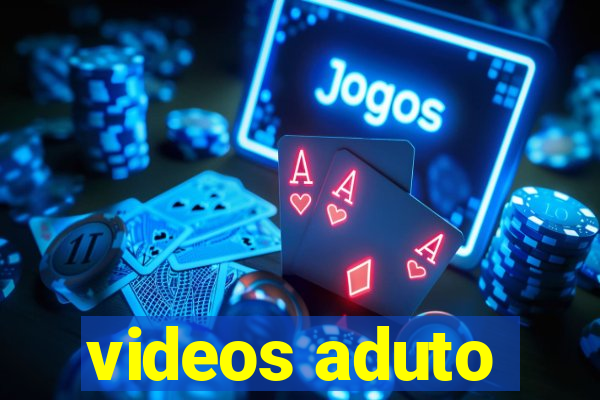 videos aduto