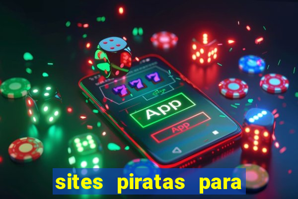 sites piratas para ver jogos