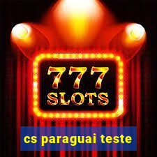 cs paraguai teste