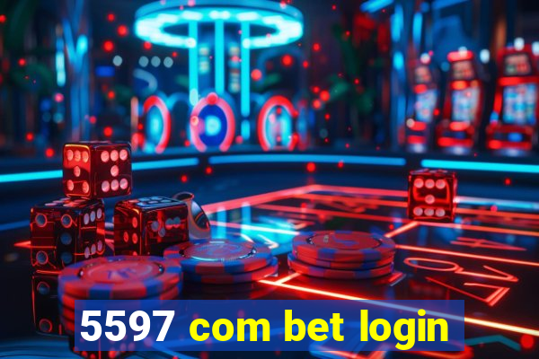 5597 com bet login