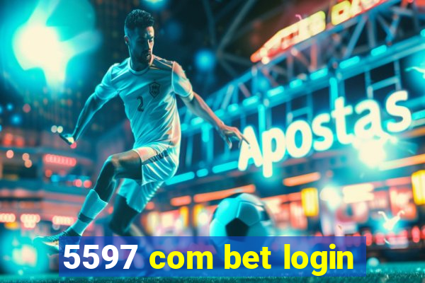 5597 com bet login