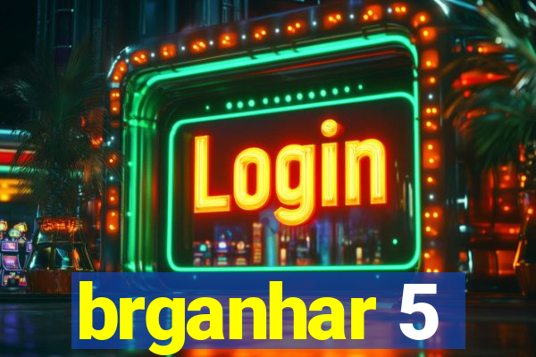 brganhar 5