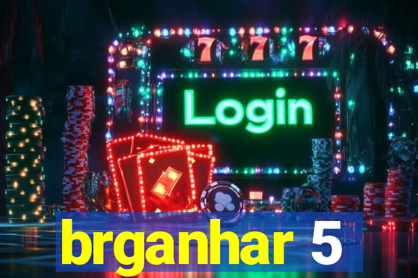 brganhar 5