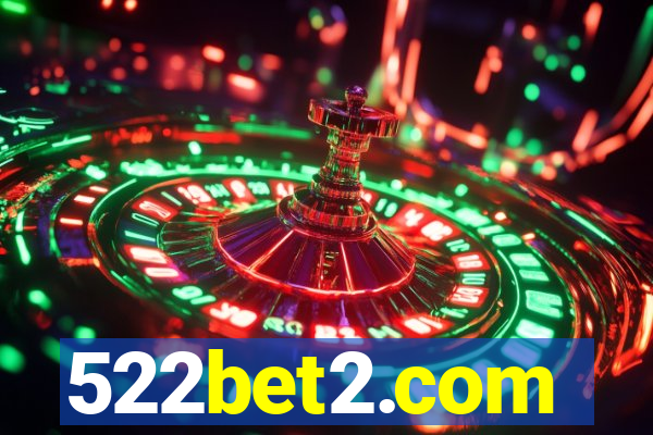 522bet2.com