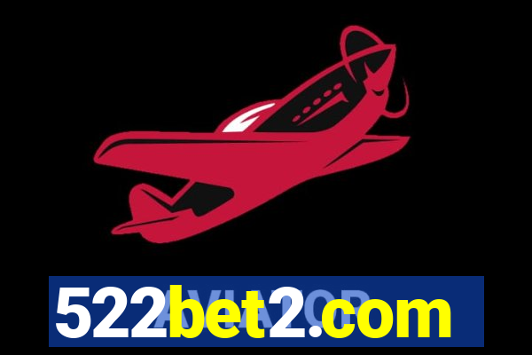 522bet2.com