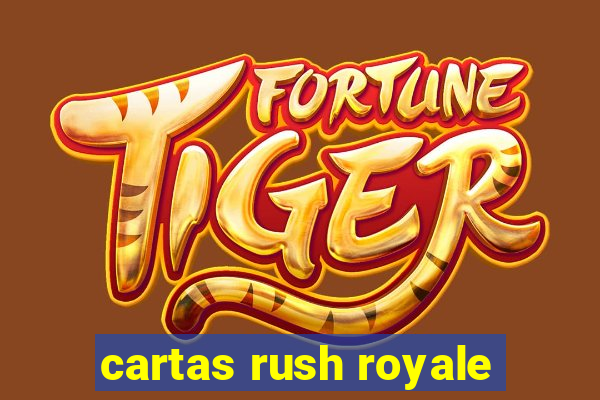 cartas rush royale