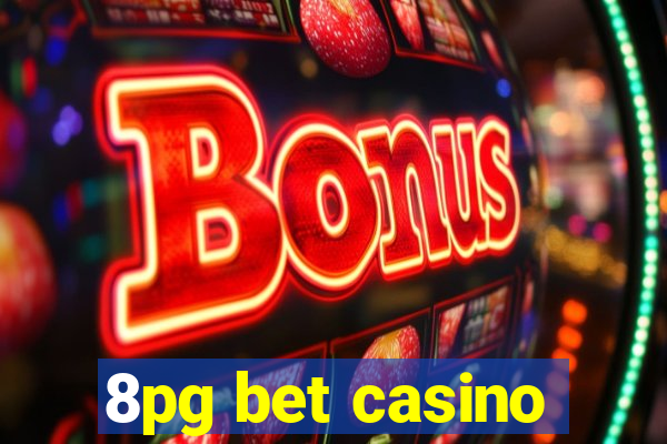 8pg bet casino