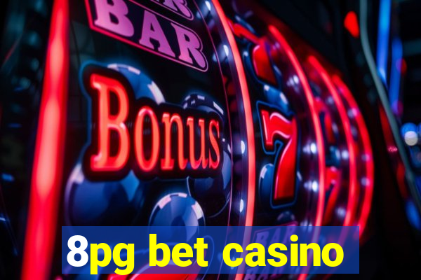 8pg bet casino