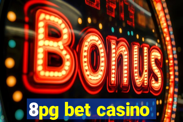 8pg bet casino