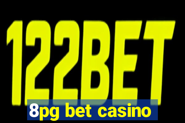 8pg bet casino