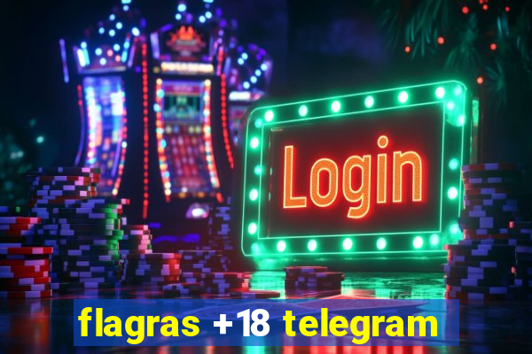 flagras +18 telegram