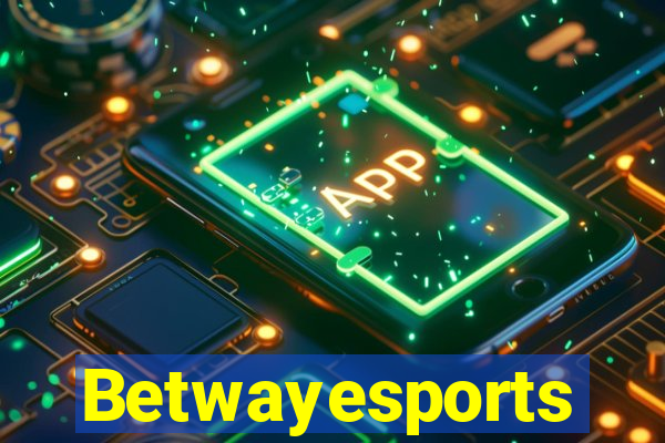 Betwayesports