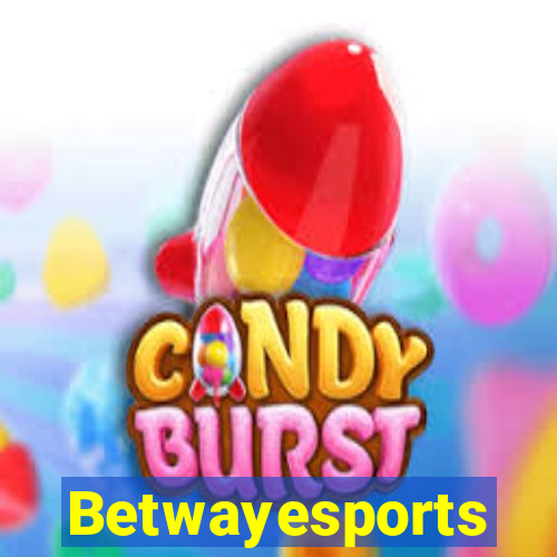 Betwayesports