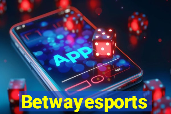 Betwayesports