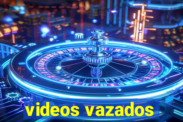 videos vazados