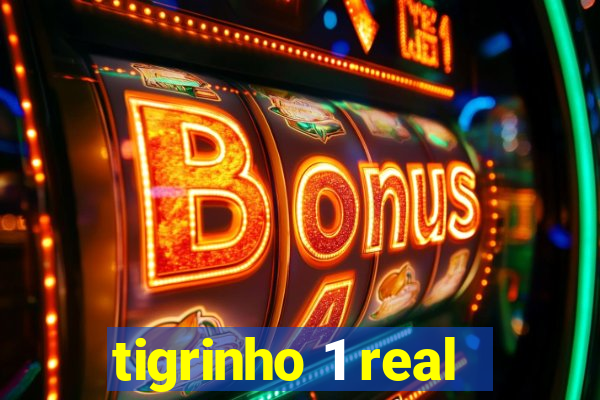 tigrinho 1 real