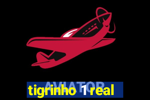 tigrinho 1 real