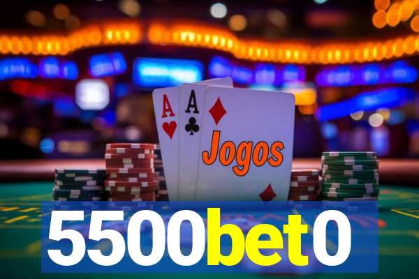 5500bet0