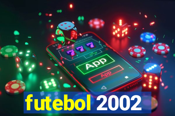 futebol 2002