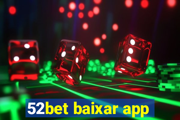 52bet baixar app