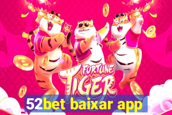 52bet baixar app