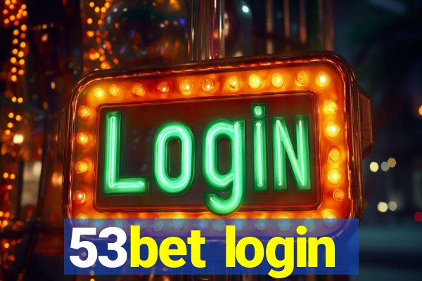 53bet login