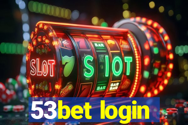 53bet login