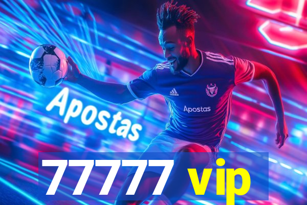 77777 vip