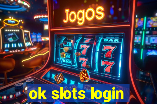 ok slots login