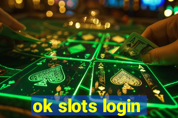 ok slots login