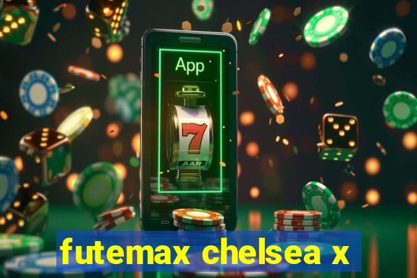 futemax chelsea x