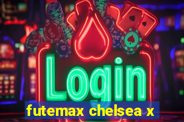 futemax chelsea x