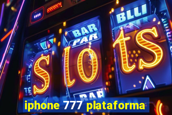 iphone 777 plataforma