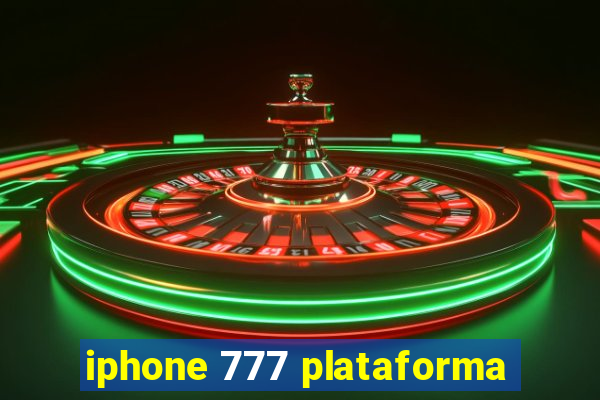 iphone 777 plataforma