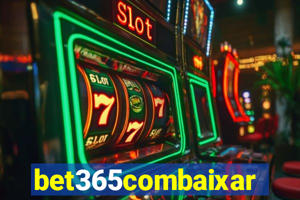 bet365combaixar