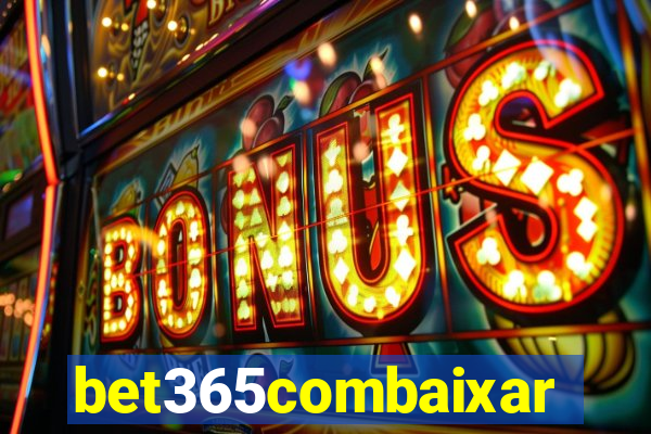 bet365combaixar