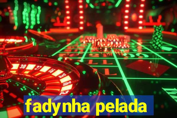 fadynha pelada