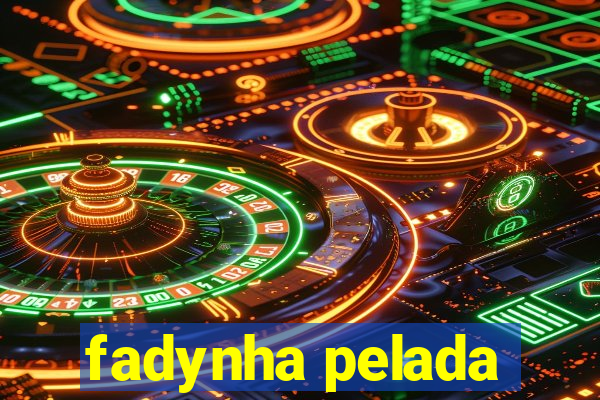 fadynha pelada