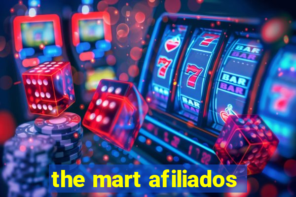 the mart afiliados