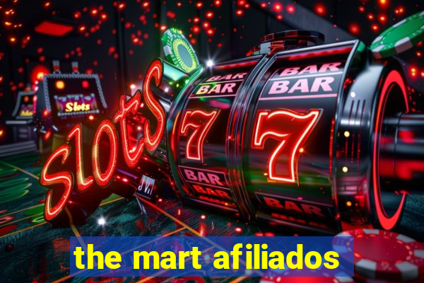 the mart afiliados