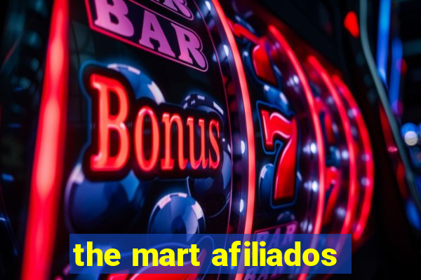 the mart afiliados