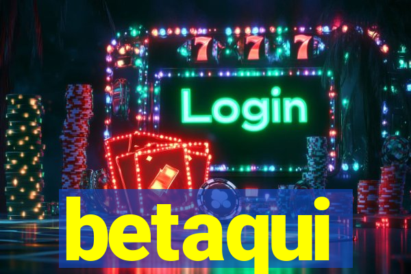 betaqui