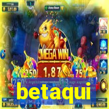 betaqui