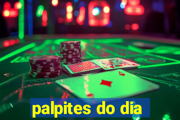 palpites do dia